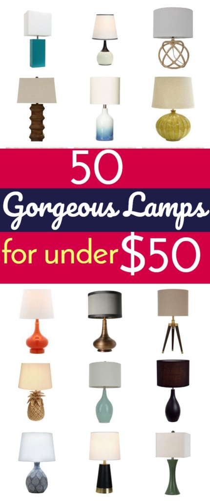50 Gorgeous Lamps For Under $50 - Where to Buy Gorgeous and Affordable Lamps