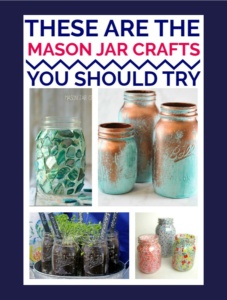 15 Mason Jar Crafts Because We All LOVE the Mason Jar!